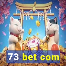 73 bet com